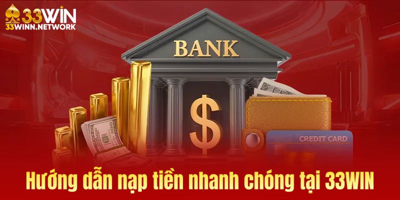 Ảnh bìa bài hướng dẫn nạp tiền vào 33WIN