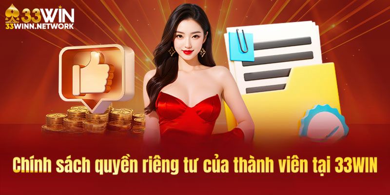 Chính sách quyền riêng tư tại 33WIN